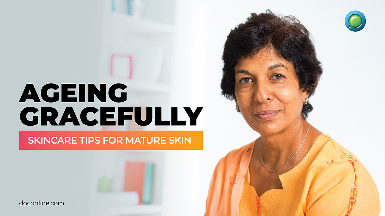 Ageing Gracefully: Skincare Tips for Mature Skin